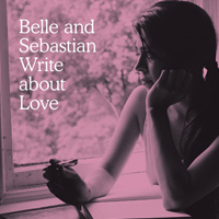 Belle and Sebastian - Write About Love