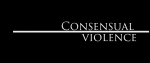 black box with white text that reads "Consensual Violence" cut through with a white bar.