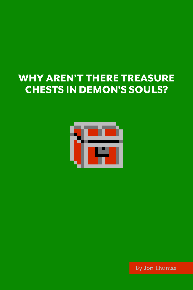 A pixellated treasure chest sits on a field of green. The words "Why Aren't There Treasure Chests in Demon's Souls?" hover above it.