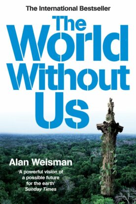 The cover of Alan Weisman's The World Without Us, featuring a ruined stone tower surrounded by lush jungle.