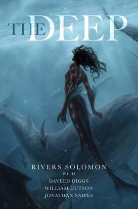 The cover of Rivers Soloman's The Deep, featuring a merperson swimming alongside a pod of whales.