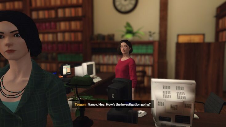 Two women have a conversation in a library, one saying to the other: "Nancy. Hey. How's the investigation going?"