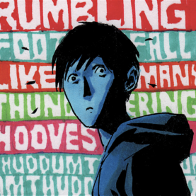 A scene from cloven with a young person with short hair bathed in blue and shadow looking concerned while words in large loud type behind him read Rumbling Foot Fall Like Many Thundering Hooves Huddunit Thud