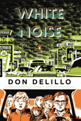 A Penguin paperback edition of don Delillo's White Noise features a family of five driving in a car through a suburban morass.