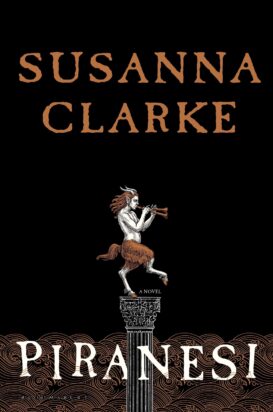 The cover of Susanna Clarke's Piranesi shows a drawing of a satyr playing the pipes atop a stone column.
