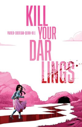The cover of the graphic novel Kill Your Darlings shows a young girl running across a fantastical pink landscape, fearfully glancing backwards over her shoulder.