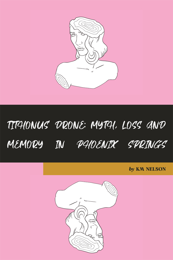 The title card for KM Nelson's "Tithonus' Drone: Myth, Loss and Memory in Phoenix Springs" is a mirrored illustration of a marble bust of a woman surrounded by a field of soft pink.
