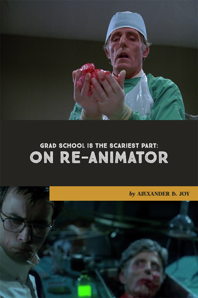 The title card for Alexander B. Joy's "On Re-Animator" shows two stills from the film: one of a surgeon holding handfuls of viscera and another of a severed head gazing up from a medical table at another man.