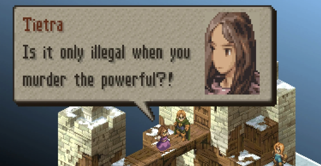 Another screenshot from Final Fantasy Tactics shows Tietra on a wooden bridge within a fortress, accompanied by Ramza Beoulve and Delita Heiral. A text bubble at the top left features a portrait of Tietra and a quote: "Is it only illegal when you murder the powerful?!"