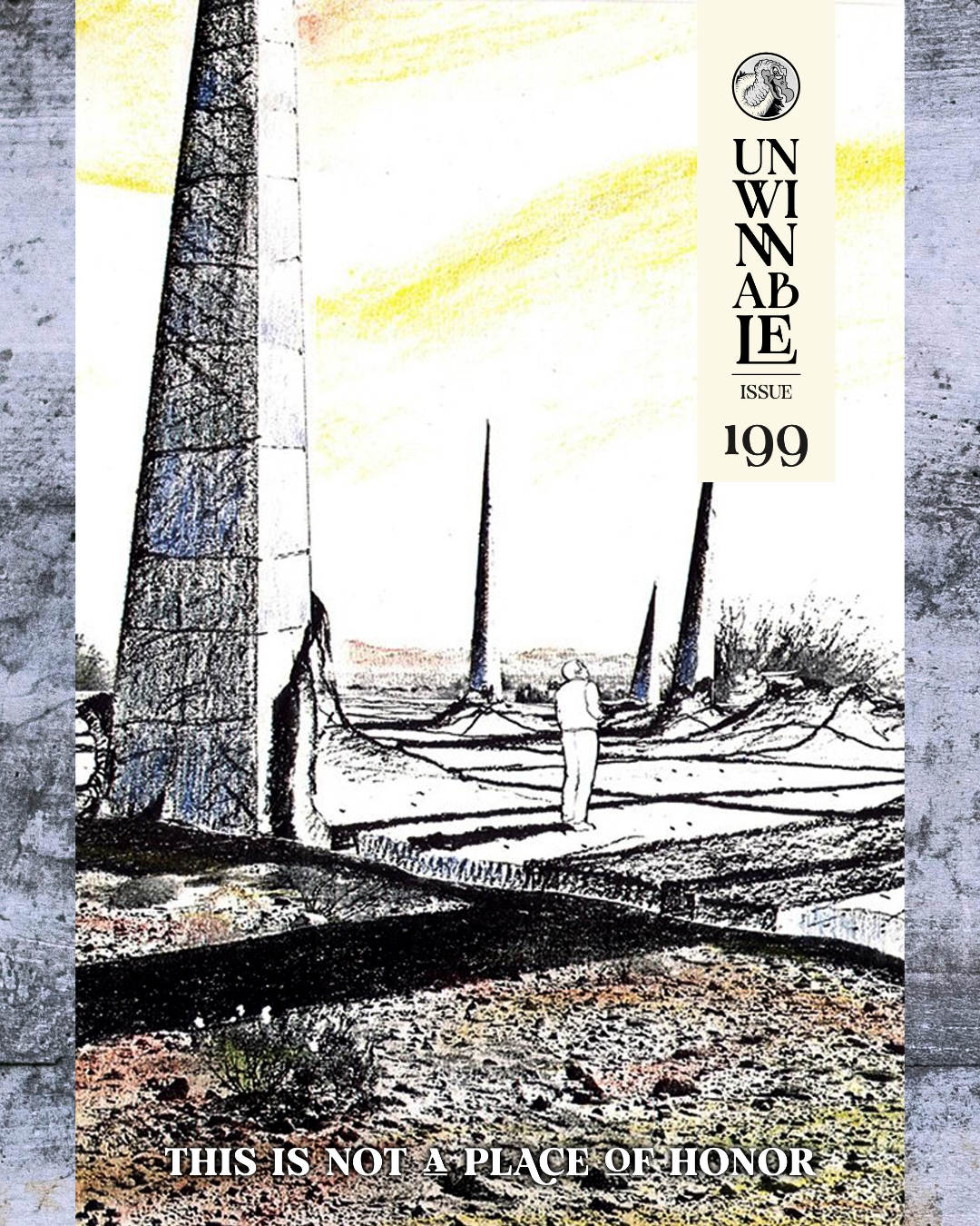 The cover for Unwinnable Monthly #199 shows a drawing of a postapocalyptic hellscape almost unrecognizable as a former civilization. The issue's title "This is Not a Place of Honor" appears near the bottom.